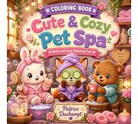 Cute & Cozy Pet Spa Coloring Book: Bold and Easy Relaxing Fun