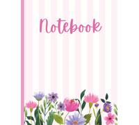 Cute Cozy Pink Striped Flowered Notebook for Teens and Adults: College Ruled Lined Pages: Composition Notebook, Journal (8.5" x 11" Large), 200 pages