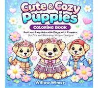 Cute & Cozy Puppies Coloring Book: Bold and Easy Adorable Dogs with Flowers, Outfits and Relaxing Simple Designs
