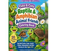 Cute & Cozy Reptile & Amphibian Animal Friends Coloring Book: Big Bold Turtles, Frogs, Lizards, Snakes, Salamanders, and More Coloring for Kids Ages 4-8