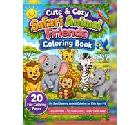 Cute & Cozy Safari Animal Friends Coloring Book: Big Bold Savanna Animal Coloring for Kids Ages 4-8