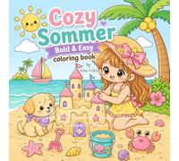 Cute & Cozy Summer - Bold & Easy Coloring Book: Ein gemütliches Kawaii-Malbuch voller Strandtage, Sommerabenteuer und entspannender Wohlfühlmomente