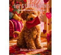 Cute & Cozy Valentines: Relaxing Valentine Coloring Art