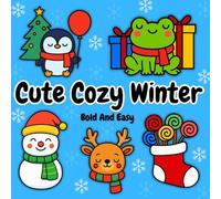 Cute Cozy Winter | Bold And Easy Coloring Book | Winter And Christmas Vibes | Stress-Free Fun for Adults, Seniors, Teens, & Kids