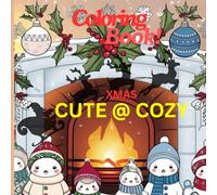 Cute @ Cozy Xmax Coloring Book: for Adults and Teens Featuring Christmas Scenes and Pocket Spaces, Cute and Easy Designs