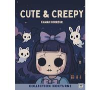 Cute & Creepy - Collection Nocturne: Un livre de coloriage pour adultes - mignon et terrifiant à la fois (édition française)