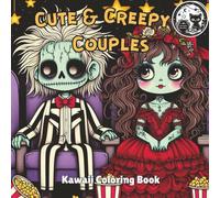 Cute & Creepy Couples Kawaii Coloring Book for Kids, Teens, and Adults: Pop Culture, Movies, Television Spooky Coloring Pages with Black Background ... Halloween Fun all year long (Cute and Creepy)