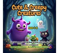 Cute & Creepy Creatures: Fun Halloween Coloring Book for Kids with Friendly Monsters and Animals (Halloween Fun Coloring Books)