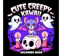 Cute Creepy Kawaii Coloring Book: Bold and Easy,Cute and Spooky Pastel Goth Designs to Color for All Ages for Relaxation