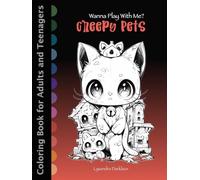 Cute & Creepy Pets Coloring Book for Adults: 50 Grayscale Illustrations of Cute Creepy Kawaii Chibi Pets for Halloween and Horror Fans to provide ... Dolls, Teddies, Giraffes, Pets and Squirrels)