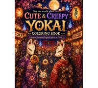 CUTE & CREEPY YOKAI COLORING BOOK: Magical Japanese Festival Spirits to Color