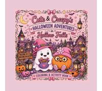 Cute & Creepy's Halloween Adventures: Coloring & Activity Book
