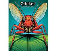 Cute Cricket Insect Coloring Book: Adorable Chirping Critter Designs for Toddlers! (INSECTS COLORING BOOKS)