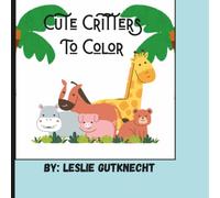 Cute Critter: Bold & Simple Pictures for Little Artists