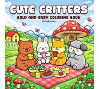 Cute Critters: Bold and Easy Coloring Book. 50 cute and simple images for relaxation, for kids ages 4-8 (Cozy Coloring Series)
