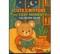 Cute Critters & Cozy Moments: Coloring Book