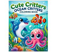 Cute Critters Ocean Critters Coloring Book (Cute Critters Coloring Books)