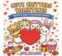 Cute Critters Valentines: Bold and Easy Coloring Book (Bold & Easy Valentines Series)