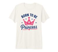 Cute Crown Inspirational Quote Girls Born To Be Princess Camiseta Premium