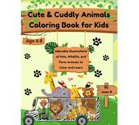 Cute & Cuddly Animals Coloring Book for Kids (Ages 4-8): 60 Adorable Illustrations of Pets, Wildlife, and Farm Animals to Color and Learn