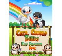 Cute, Cuddly Birds Kids Colouring Book: Adorable Bird Colouring Pages for Kids | Fun, Simple, and Creative Animal Designs for Relaxing Colouring Time (Adventures in Colourland Colouring Books)