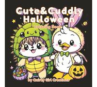 Cute & Cuddly Halloween Coloring Book; Adult/Teen/Kids Easy and Simple, Cute, Relaxing Coloring Pages Featuring Seasonal Fall and Halloween Coloring ... Meeting Friends and Having Adventures)