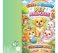 Cute & cuddly Pet Animals: Bold & Easy Coloring Book for kids 8-12 : 67 cute and simple coloring pages for relaxation