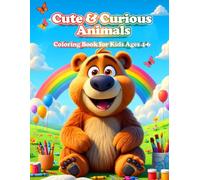 Cute & Curious Animals - Magical Coloring Book for Kids Ages 4-6: 70 Easy Cartoon-Style Pages with Bears, Puppies,: 62 Easy Ages 4-6 Coloring Pages: Boost Creativity, Motor Skills & Screen-Free Fun