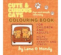 Cute & Curious Cats: Fun and easy colouring book filled with adorable and unique illustrations.