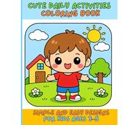 Cute Daily Activities Coloring Book: Simple and Easy Designs for Kids Ages 3-5