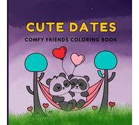 Cute Date: Comfy Friends Coloring Book for Adults & Teens Featuring Adorable Animal Couples, Sweet Love Moments, and Romantic Dating Scenes for Relaxation