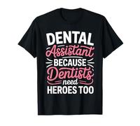 Cute Dental Lab Technician Because Dentists Need Heroes Camiseta