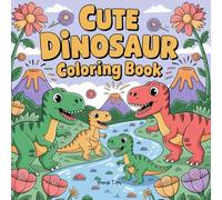 Cute Dinasour: A Coloring Journey to Heal, Smile, and Roar Again (Gentle Escape: A Coloring Journey to Heal, Smile, and Roar Again)