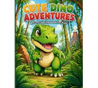 Cute Dino Adventures: A jungle coloring book for kids