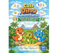 Cute Dino Adventures: Dinosaur coloring, alphabet tracing and number counting | Kids Ages 3-7 | Bold & Easy Coloring | Early Learning