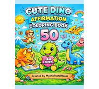 Cute Dino Affirmation Coloring Book for Kids: Fun & Positive Coloring Pages for Toddlers Ages 2-5