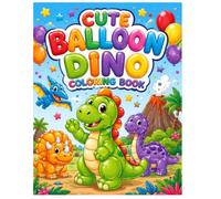 Cute Dino Balloon Coloring Book for Kids: Fun and Easy Dinosaur Balloon Coloring Pages with Party, Space, Pirate, Rainbow, and Adventure Scenes for Ages 3-8
