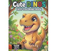 Cute Dinos Coloring Book for Kids Ages 3-6: Fun and Easy Dinosaur Coloring Book for Toddlers and Preschoolers | Cute Baby Dino | Simple Coloring Pages | CUTE Series