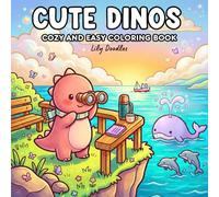 Cute Dinos: Cozy and Easy Coloring Book with Adorable Dinosaur Adventures