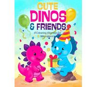 Cute Dinos & Friends Coloring Book: A Colouring Adventure for Little Explorers