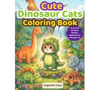 Cute Dinosaur Cats Coloring Book: 50 Fun and Roarsome Dinosaur Adventures for Kids Ages 3-8