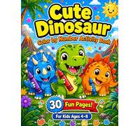 Cute Dinosaur Color by Number Activity Book for Kids: 30 Adorable Dinosaur Coloring Pages for Kids Ages 4-8 | Fun Color by Number Book for Preschoolers and Kindergartners