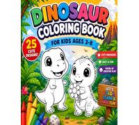 Cute Dinosaur Coloring Book: 25 Fun & Easy Coloring Pages for Kids Ages 3-8