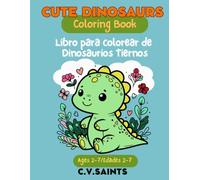 Cute Dinosaur Coloring Book: English and Spanish feelings, vowels and more for toddlers and preschoolers
