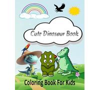 Cute Dinosaur Coloring Book for Kids