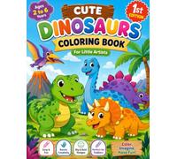 Cute Dinosaur Coloring Book for Kids Ages 3-5: Big Bold Easy Designs • Fun Prehistoric Friends • Perfect for Toddlers, Preschoolers, Boys & Girls • Great Gift for Young Artists