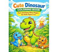Cute Dinosaur Coloring Book for Kids Ages 3-6: 40 Fun and Easy Dinosaur Coloring Pages for Toddlers and Preschoolers (Sunny Bunny Studio Cute Animal Coloring Books for Kids)