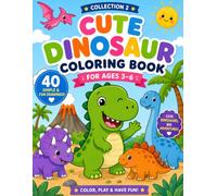 Cute Dinosaur Coloring Book for Kids Ages 3-6: 40 Simple and Fun Dinosaur Coloring Pages for Preschoolers, Toddlers and Young Children