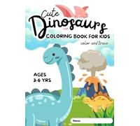 Cute Dinosaur Coloring Book for Kids ages 3-6: Black Outline Pages | Coloring & Tracing | Large A4 Activity Book