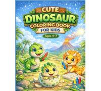 Cute Dinosaur Coloring Book for Kids Ages 4-7: Fun and Easy Dinosaur Coloring Pages with Bold Lines | One Dino Per Page